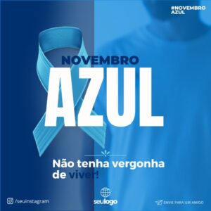 Pack de Artes para Novembro Azul Editáveis no Canva Posts Prontos para Redes Sociais Social Media Facebook e Instagram com Títulos e Legendas