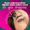 Imagem do Produto Posts Prontos para Micropigmentação de Sobrancelhas Editáveis no Canva com Títulos e Legendas