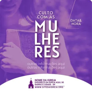 Artes para Culto das Mulheres Editáveis no Canva - Pack de Posts Prontos para Facebook e Instagram